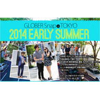 GLOBER Snap in TOKYO 2014 early summer